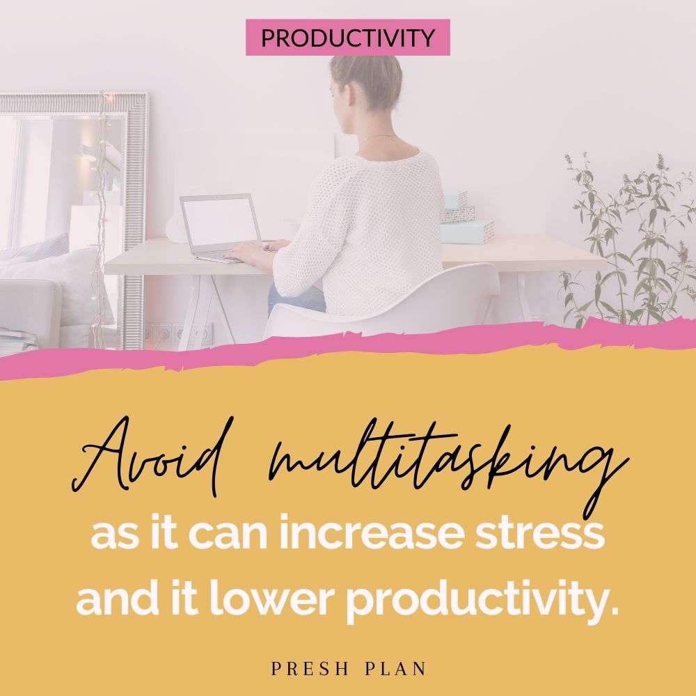 Avoid multitasking for a productive day