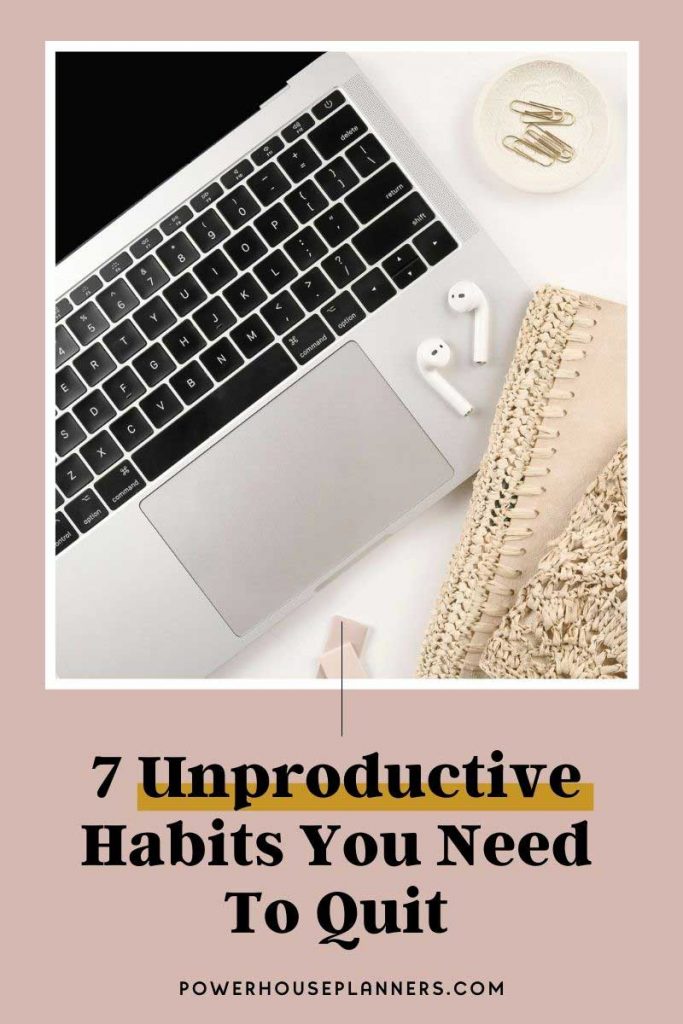 Unproductive habits you need to change