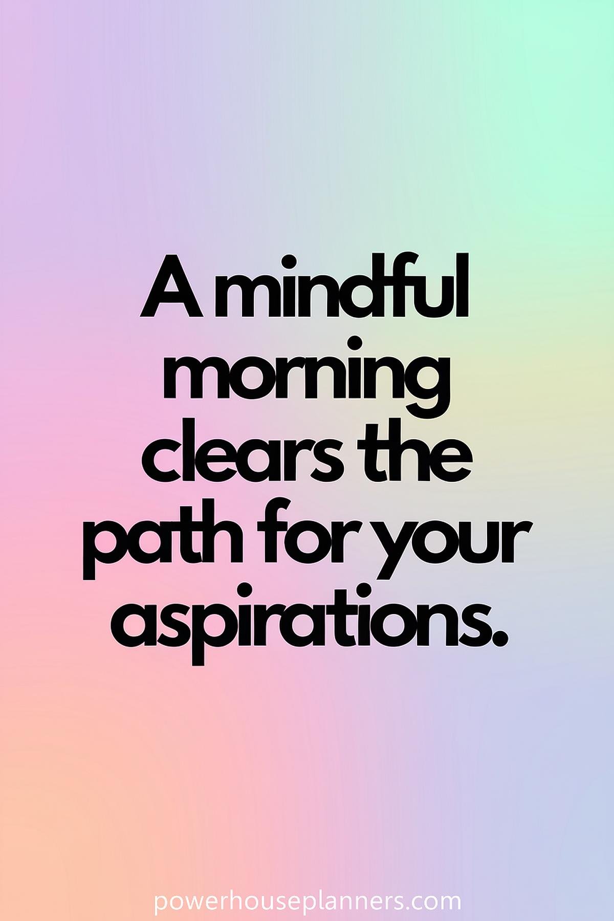 23 Morning Routine Quotes To Inspire Your Best Mornings - Powerhouse ...