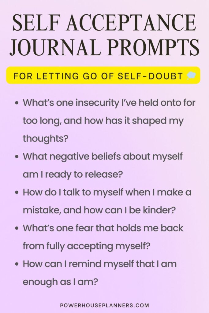 Self-acceptance journal prompts for letting go of self-doubt and embracing self-worth.