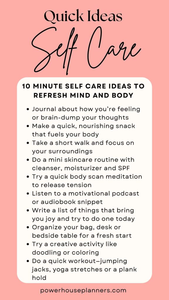 10-minute self-care tips for mind and body refresh: journal, snack, walk, skincare, meditation, and more.