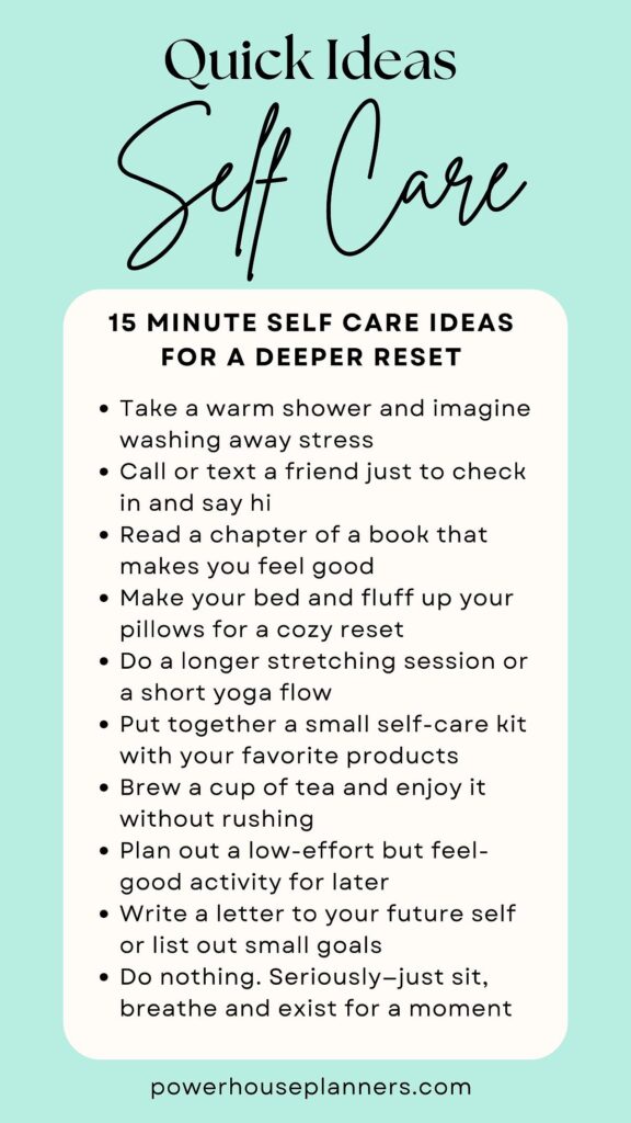 Self care tips: quick 15-minute ideas for relaxation and reset. Enhance well-being with small, meaningful activities.