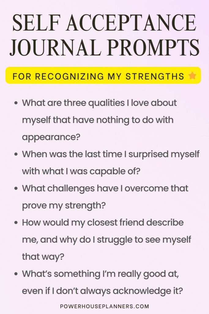 Self-acceptance journal prompts for recognizing strengths and qualities beyond appearance.